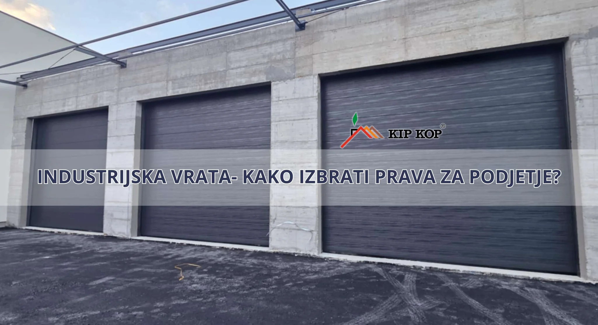 Industrijska vrata- kako izbrati prava za podjetje?